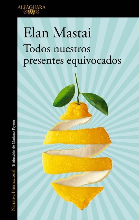 TODOS NUESTROS PRESENTES EQUIVOCADOS | 9788420428109 | MASTAI,ELAN | Llibreria Geli - Llibreria Online de Girona - Comprar llibres en català i castellà