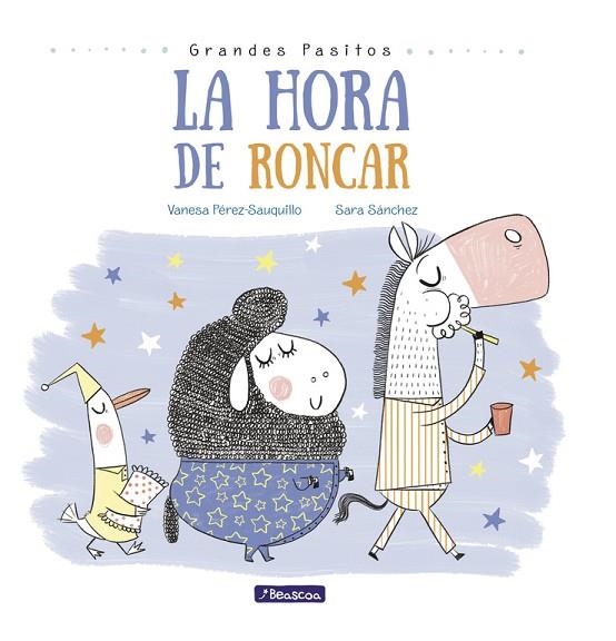 LA HORA DE RONCAR (GRANDES PASITOS. ÁLBUM ILUSTRADO) | 9788448848873 | PEREZ SAUQUILLO,VANESA/SANCHEZ,SARA | Llibreria Geli - Llibreria Online de Girona - Comprar llibres en català i castellà