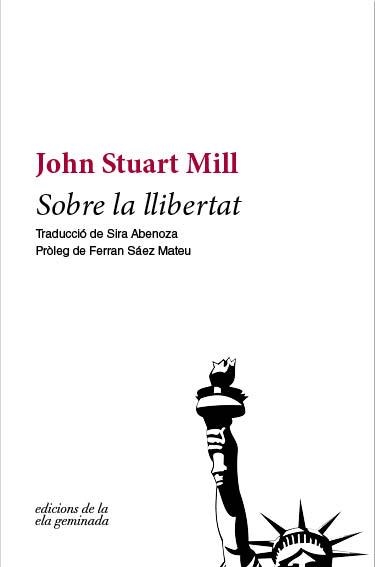 SOBRE LA LLIBERTAT | 9788494732225 | MILL,JOHN STUART | Libreria Geli - Librería Online de Girona - Comprar libros en catalán y castellano