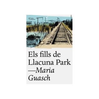 ELS FILLS DE LLACUNA PARK | 9788494655678 | GUASCH,MARIA | Llibreria Geli - Llibreria Online de Girona - Comprar llibres en català i castellà