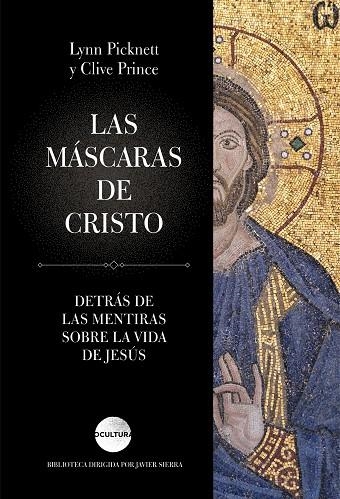 LAS MÁSCARAS DE CRISTO | 9788416694730 | PICKNETT,LYNN/PRINCE,CLIVE | Llibreria Geli - Llibreria Online de Girona - Comprar llibres en català i castellà