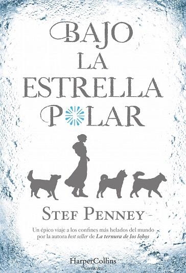 BAJO LA ESTRELLA POLAR | 9788491391746 | PENNEY,STEF | Llibreria Geli - Llibreria Online de Girona - Comprar llibres en català i castellà