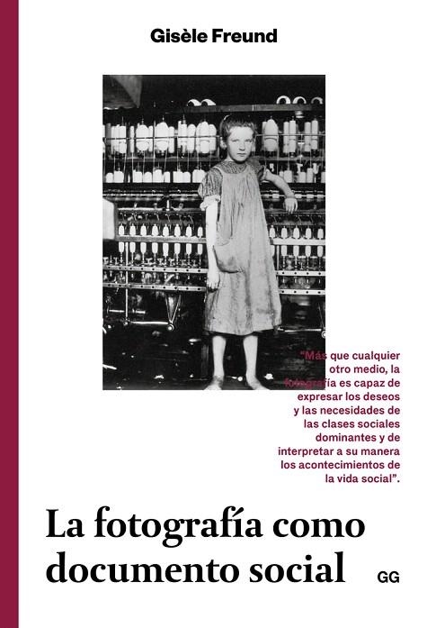 LA FOTOGRAFÍA COMO DOCUMENTO SOCIAL | 9788425229947 | FREUND,GISÈLE | Llibreria Geli - Llibreria Online de Girona - Comprar llibres en català i castellà