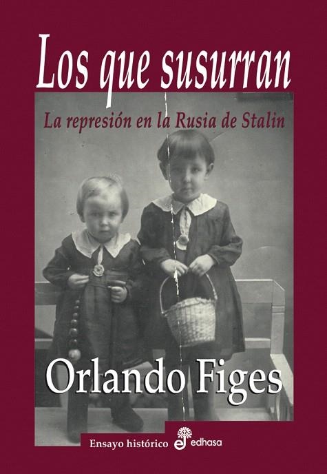 LOS QUE SUSURRAN.LA REPRESIÓN EN LA RUSIA DE STALIN | 9788435025799 | FIGES,ORLANDO | Llibreria Geli - Llibreria Online de Girona - Comprar llibres en català i castellà