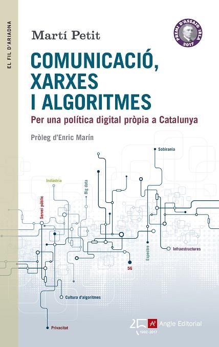 COMUNICACIÓ,XARXES I ALGORITMES.PER UNA POLÍTICA DIGITAL PRÒPIA A CATALUNYA | 9788415307907 | PETIT,MARTÍ | Libreria Geli - Librería Online de Girona - Comprar libros en catalán y castellano