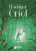 EL SENYOR ORIOL | 9788415315391 | BAAS,THOMAS | Llibreria Geli - Llibreria Online de Girona - Comprar llibres en català i castellà