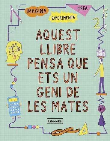 AQUEST LLIBRE PENSA QUE ETS UN GENI DE LES MATES | 9788494666841 | GOLDSMITH,MIKE | Llibreria Geli - Llibreria Online de Girona - Comprar llibres en català i castellà