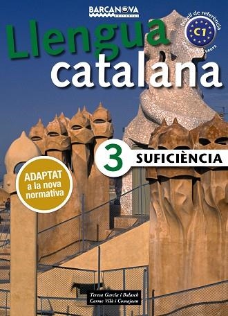 SUFICIÈNCIA 3. LLIBRE DE L ' ALUMNE | 9788448941888 | GARCIA BALASCH, TERESA/VILÀ COMAJOAN, CARME | Libreria Geli - Librería Online de Girona - Comprar libros en catalán y castellano