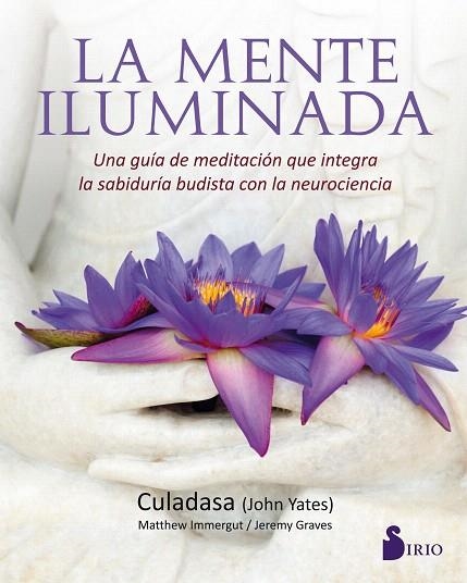 LA MENTE ILUMINADA | 9788417030360 | CULADASA (YATES,JOHN)/IMMERGUT,MATTHEW | Llibreria Geli - Llibreria Online de Girona - Comprar llibres en català i castellà