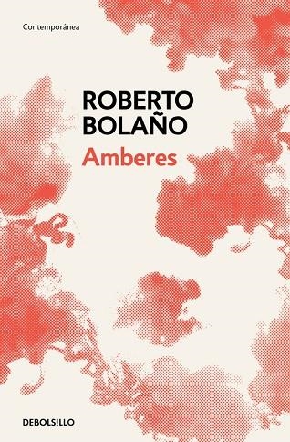 AMBERES | 9788466337915 | BOLAÑO,ROBERTO | Llibreria Geli - Llibreria Online de Girona - Comprar llibres en català i castellà