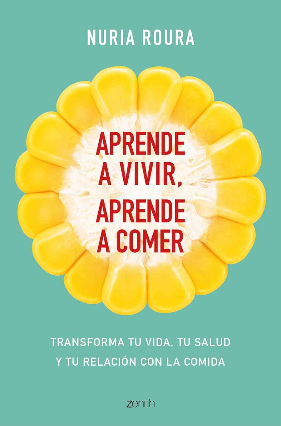 APRENDE A VIVIR,APRENDE A COMER | 9788408175483 | ROURA,NURIA | Llibreria Geli - Llibreria Online de Girona - Comprar llibres en català i castellà