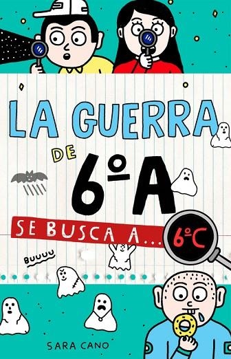 SE BUSCA A...6ºC (SERIE LA GUERRA DE 6ºA 6) | 9788420485898 | CANO,SARA | Llibreria Geli - Llibreria Online de Girona - Comprar llibres en català i castellà