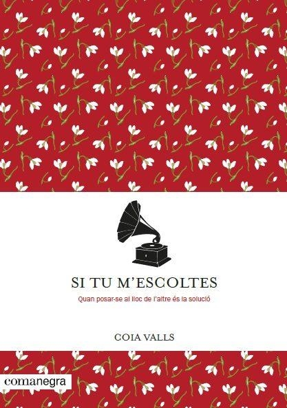 SI TU M'ESCOLTES | 9788416605958 | VALLS,COIA | Llibreria Geli - Llibreria Online de Girona - Comprar llibres en català i castellà