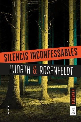 SILENCIS INCONFESSABLES(SERIE BERGMAN-4) | 9788466422987 | HJORTH,MICHAEL/ROSENFELDT,HANS | Llibreria Geli - Llibreria Online de Girona - Comprar llibres en català i castellà