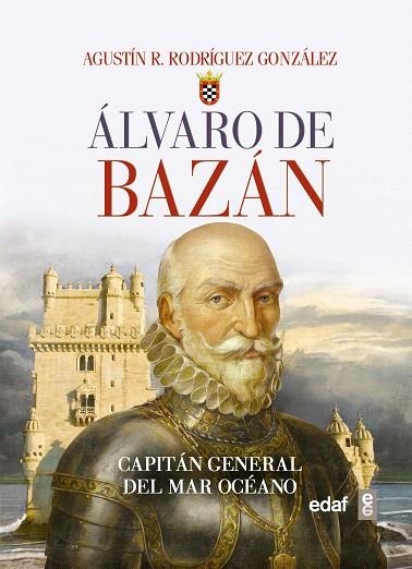 ÁLVARO DE BAZÁN.CAPITÁN GENERAL DEL MAR OCÉANO | 9788441437791 | RODRÍGUEZ GONZÁLEZ,AGUSTÍN | Llibreria Geli - Llibreria Online de Girona - Comprar llibres en català i castellà