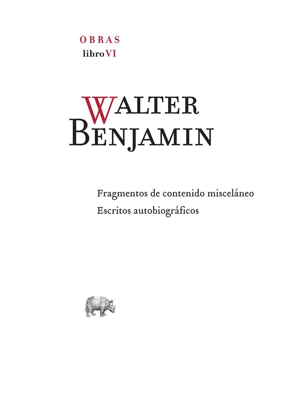 OBRA COMPLETA.LIBRO VI (FRAGMENTOS DE CONTENIDO MISCELÁNEO/ESCRITOS AUTOBIOGRÁFICOS) | 9788416160839 | BENJAMIN,WALTER | Llibreria Geli - Llibreria Online de Girona - Comprar llibres en català i castellà