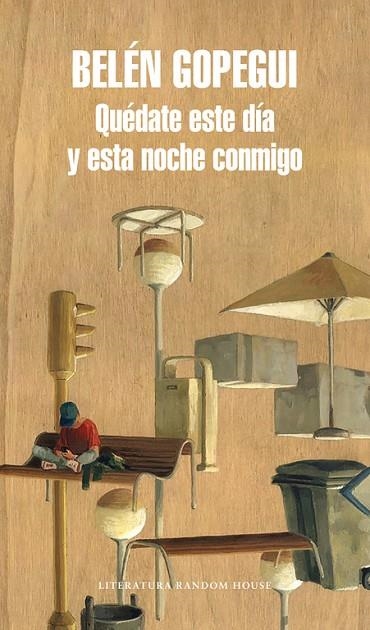 QUÉDATE ESTE DÍA Y ESTA NOCHE CONMIGO | 9788439733089 | GOPEGUI,BELÉN | Llibreria Geli - Llibreria Online de Girona - Comprar llibres en català i castellà