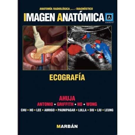 IMAGEN ANATOMICA.ECOGRAFIA | 9788471017253 | AHUJA | Llibreria Geli - Llibreria Online de Girona - Comprar llibres en català i castellà