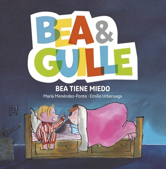 BEA & GUILLE-3.BEA TIENE MIEDO  | 9788424660765 | MENÉNDEZ-PONTE,MARÍA | Llibreria Geli - Llibreria Online de Girona - Comprar llibres en català i castellà