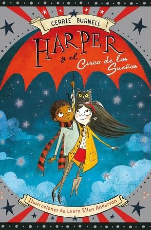 HARPER Y EL CIRCO DE LOS SUEñOS | 9788424656683 | BURNELL,CERRIE | Llibreria Geli - Llibreria Online de Girona - Comprar llibres en català i castellà