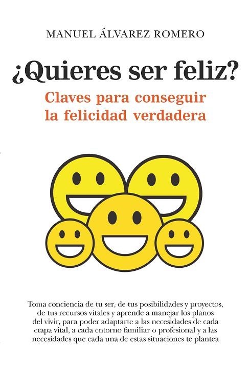 QUIERES SER FELIZ?.CLAVES PARA CONSEGUIR LA FELICIDAD VERDADERA | 9788417044862 | ÁLVAREZ ROMERO,MANUEL | Llibreria Geli - Llibreria Online de Girona - Comprar llibres en català i castellà