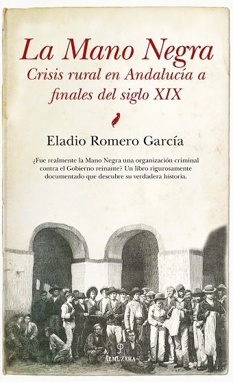 LA MANO NEGRA.CRISIS RURAL EN ANDALUCÍA A FINALES DEL SIGLO XIX | 9788417044800 | ROMERO GARCÍA,ELADIO | Llibreria Geli - Llibreria Online de Girona - Comprar llibres en català i castellà