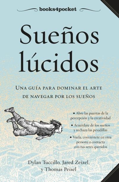 SUEÑOS LÚCIDOS.GUÍA DE CAMPO PARA DOMINAR EL ARTE DE NAVEGAR POR LOS SUEÑOS | 9788416622146 | TUCCILLO,DYLAN/ZEIZEL,JARED/PEISEL,THOMAS | Llibreria Geli - Llibreria Online de Girona - Comprar llibres en català i castellà