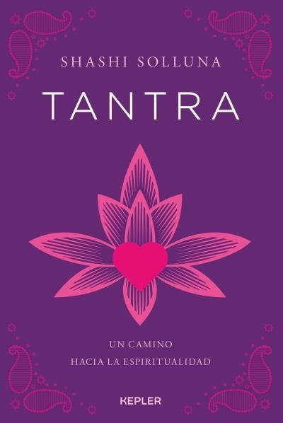 TANTRA | 9788416344079 | SOLLUNA,SHASHI | Llibreria Geli - Llibreria Online de Girona - Comprar llibres en català i castellà