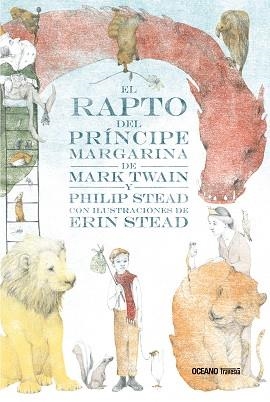 EL RAPTO DEL PRINCIPE MARGARINA | 9786075272962 | TWAIN,MARK/STEAD,PHILIP | Llibreria Geli - Llibreria Online de Girona - Comprar llibres en català i castellà