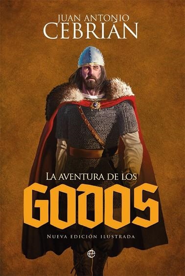 LA AVENTURA DE LOS GODOS | 9788491641049 | CEBRIÁN,JUAN ANTONIO | Llibreria Geli - Llibreria Online de Girona - Comprar llibres en català i castellà