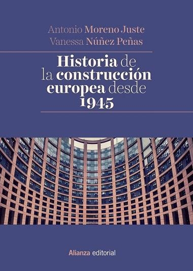 HISTORIA DE LA CONSTRUCCIóN EUROPEA DESDE 1945 | 9788491048404 | MORENO JUSTE,ANTONIO/NÚÑEZ PEÑAS,VANESSA | Llibreria Geli - Llibreria Online de Girona - Comprar llibres en català i castellà