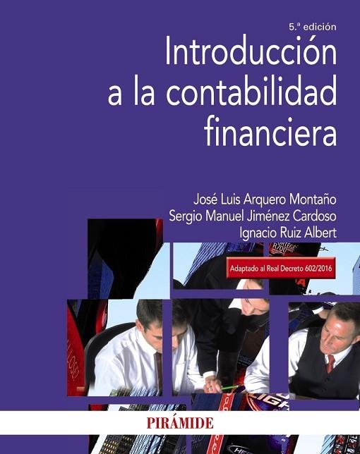 INTRODUCCIÓN A LA CONTABILIDAD FINANCIERA(5ª EDICION 2017) | 9788436838053 | ARQUERO MONTAñO, JOSé LUIS/JIMéNEZ CARDOSO, SERGIO M./RUIZ ALBERT, IGNACIO | Llibreria Geli - Llibreria Online de Girona - Comprar llibres en català i castellà