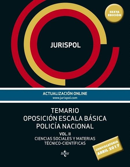 TEMARIO OPOSICIÓN ESCALA BÁSICA POLICÍA NACIONAL VOL II: CIENCIAS SOCIALES Y MATERIAS TÉCNICO-CIENTÍFICAS | 9788430972944 | JURISPOL/RIUS DIEGO,FRANCISCO J. | Llibreria Geli - Llibreria Online de Girona - Comprar llibres en català i castellà