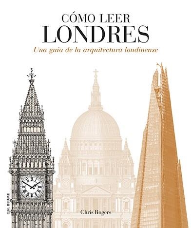 CÓMO LEER LONDRES.UNA GUÍA DE LA ARQUITECTURA LONDINENSE | 9788496669536 | ROGERS,CHRIS | Libreria Geli - Librería Online de Girona - Comprar libros en catalán y castellano