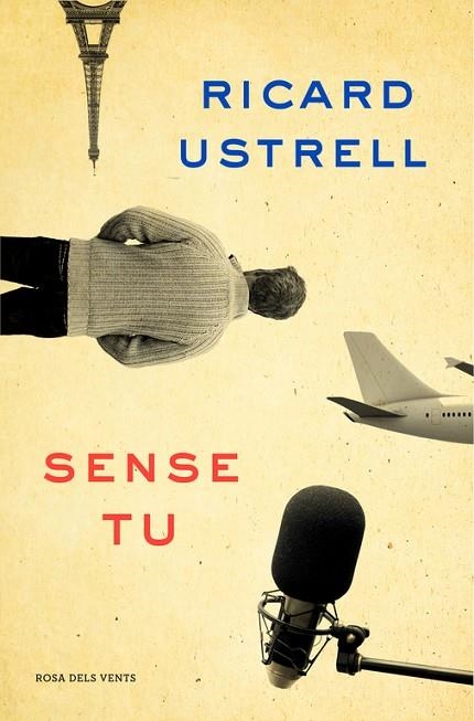 SENSE TU | 9788416430635 | USTRELL,RICARD | Llibreria Geli - Llibreria Online de Girona - Comprar llibres en català i castellà