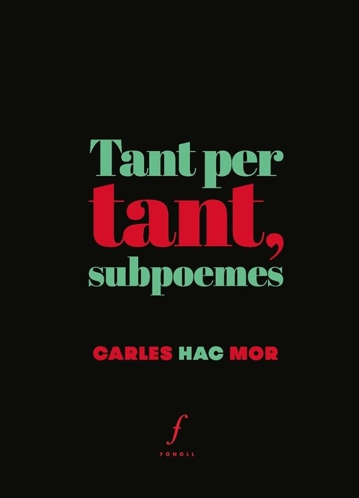 TANT PER TANT,SUBPOEMES | 9788494644771 | HAC MOR,CARLES | Llibreria Geli - Llibreria Online de Girona - Comprar llibres en català i castellà