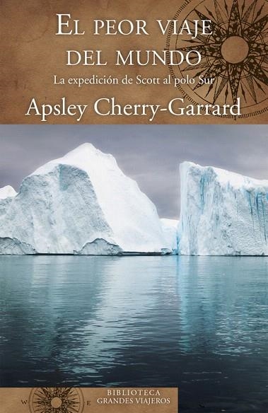 EL PEOR VIAJE DEL MUNDO | 9788466662345 | CHERRY-GARRARD,APSLEY | Llibreria Geli - Llibreria Online de Girona - Comprar llibres en català i castellà