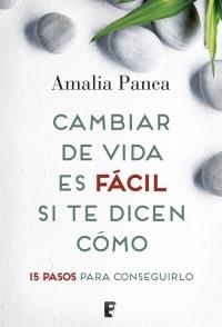 CAMBIAR DE VIDA ES FáCIL SI TE DICEN CóMO | 9788417001070 | PANEA DOMÍNGUEZ,AMALIA | Llibreria Geli - Llibreria Online de Girona - Comprar llibres en català i castellà