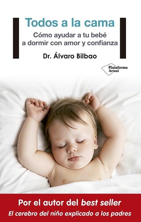 TODOS A LA CAMA.CÓMO AYUDAR A TU BEBÉ A DORMIR CON AMOR Y CONFIANZA | 9788417002930 | BILBAO,DR. ÁLVARO | Llibreria Geli - Llibreria Online de Girona - Comprar llibres en català i castellà