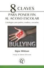 8 CLAVES PARA PONER FIN AL ACOSO ESCOLAR | 9788494733529 | WHITSON,SIGNE | Llibreria Geli - Llibreria Online de Girona - Comprar llibres en català i castellà