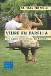 VIURE EN PARELLA.COM SUPERAR ELS CONFLICTES I LES DIFICULTAT | 9788466405041 | CORBELLA,JOAN | Llibreria Geli - Llibreria Online de Girona - Comprar llibres en català i castellà