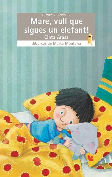 MARE,VULL QUE SIGUES COM UN ELEFANT! | 9788490267240 | ARASA I CAROT, CINTA | Llibreria Geli - Llibreria Online de Girona - Comprar llibres en català i castellà