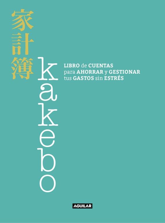 KAKEBO.LIBRO DE CUENTAS PARA AHORRAR Y GESTIONAR TUS GASTOS SIN ESTRÉS | 9788403517400 | CINZIA CHIARI | Llibreria Geli - Llibreria Online de Girona - Comprar llibres en català i castellà