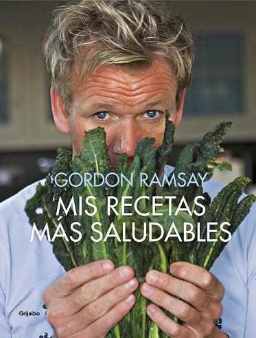 MIS RECETAS MáS SALUDABLES | 9788416895335 | RAMSAY,GORDON  | Llibreria Geli - Llibreria Online de Girona - Comprar llibres en català i castellà