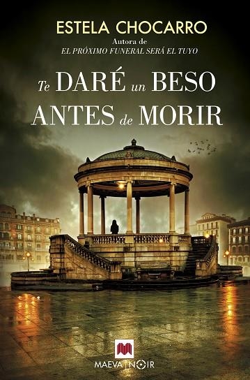 TE DARé UN BESO ANTES DE MORIR | 9788416690664 | CHOCARRO,ESTELA | Llibreria Geli - Llibreria Online de Girona - Comprar llibres en català i castellà