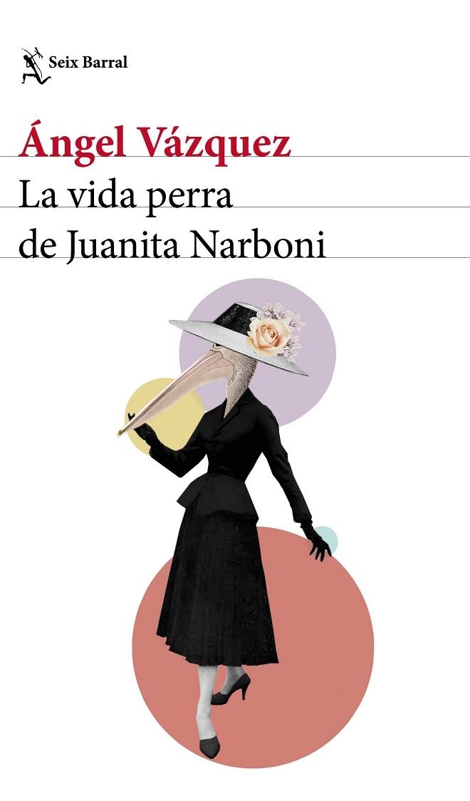 LA VIDA PERRA DE JUANITA NARBONI | 9788432232954 | VÁZQUEZ,ÁNGEL | Llibreria Geli - Llibreria Online de Girona - Comprar llibres en català i castellà