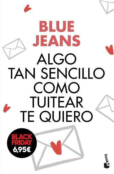 ALGO TAN SENCILLO COMO TUITEAR TE QUIERO | 9788408176435 | BLUE JEANS | Llibreria Geli - Llibreria Online de Girona - Comprar llibres en català i castellà