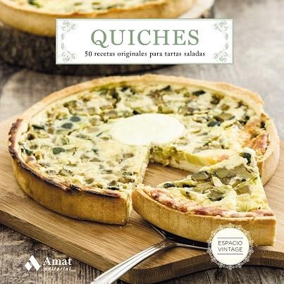 QUICHES.50 RECETAS ORIGINALES PARA TARYTAS SALADAS | 9788497359740 | MARTÍN,MAITE | Llibreria Geli - Llibreria Online de Girona - Comprar llibres en català i castellà