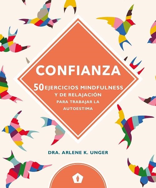 CONFIANZA.50 EJERCICIOS MINDFULNESS Y DE RELAJACION | 9788416407347 | UNGER,ARLENE K. | Llibreria Geli - Llibreria Online de Girona - Comprar llibres en català i castellà