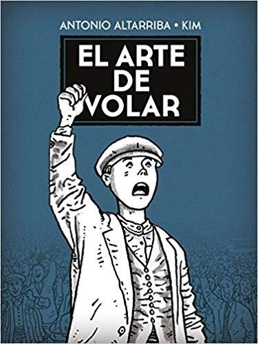 EL ARTE DE VOLAR | 9788467924718 | ANTONIO ALTARRIBA,KIM | Llibreria Geli - Llibreria Online de Girona - Comprar llibres en català i castellà